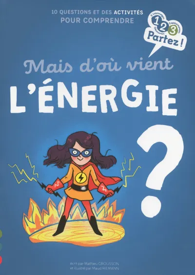 Couverture : Mais d'où vient l'énergie ?